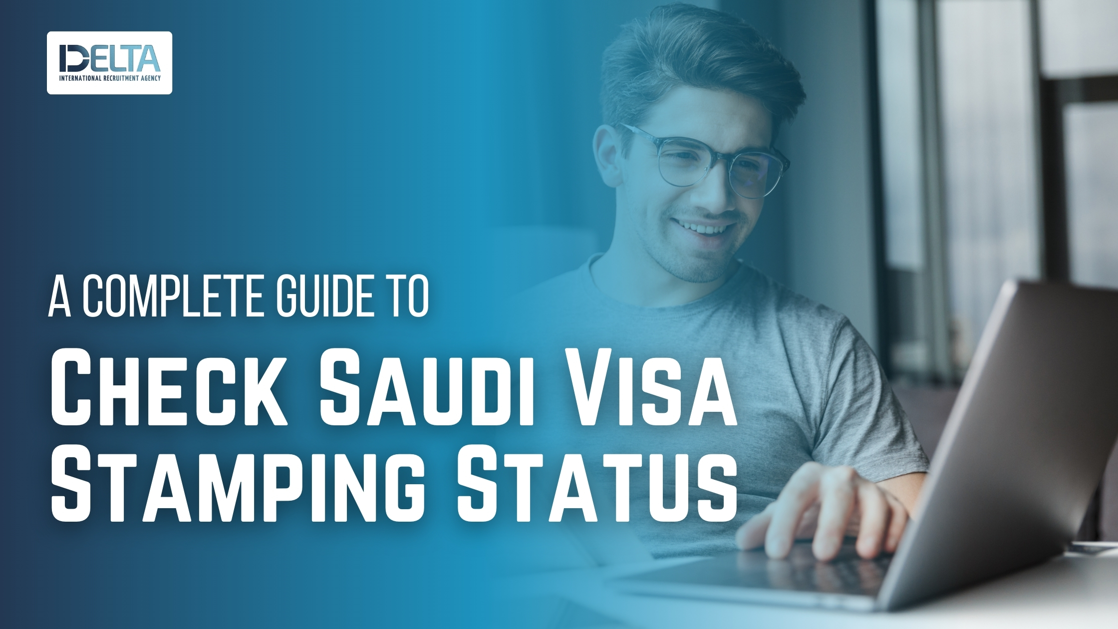 A Complete Guide to Check Saudi Visa Stamping Status